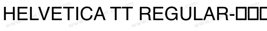 HELVETICA TT REGULAR字体转换